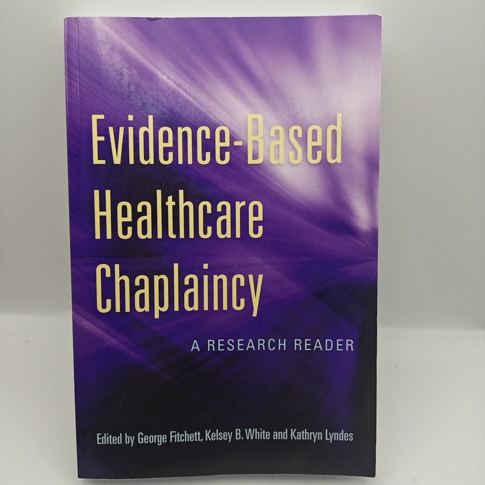 Evidence-Based Healthcare Chaplaincy: A Research Reader 9781785928208